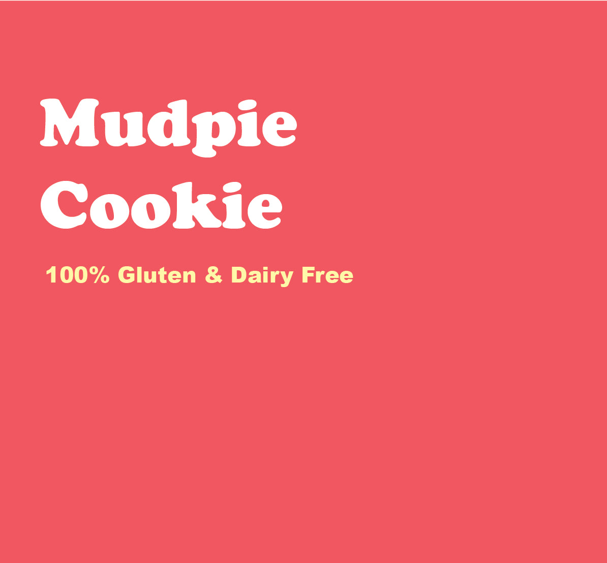 Mudpie Cookie